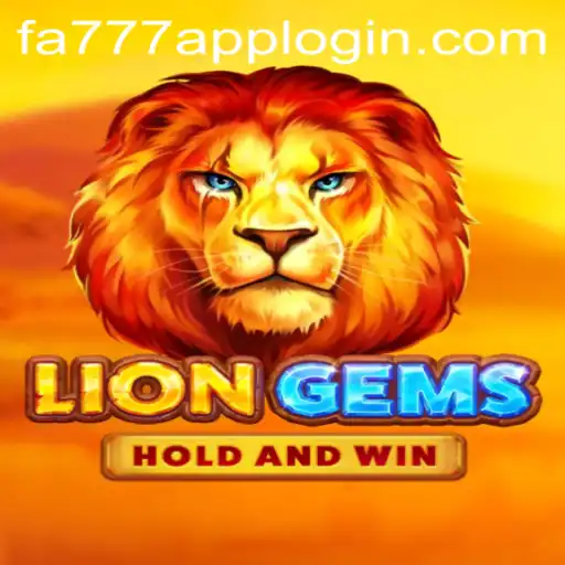 Explore the Excitement of LionGems and the Thrills of FA777.COM